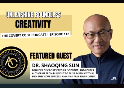 Shaoqing Sun on Unleashing Boundless Creativity | The Covert Code | EP 112